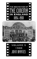 Beginnings of the Cinema in England, 1894-1901