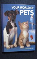 Your World of Pets (Books for World Explorers Series 6, No 4)