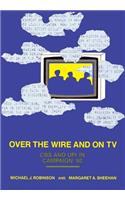 Over the Wire and on TV