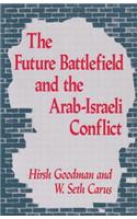 The Future Battlefield and the Arab-Israeli Conflict