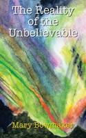Reality of the Unbelievable