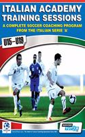 Italian Academy Training Sessions for U15-U19 - A Complete Soccer Coaching Program
