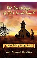 Devildogs of Old Sauk Trail: And Other Tales of Hope & Horror