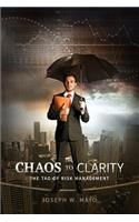 Chaos to Clarity - The Tao of Risk Management