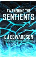 Awakening the Sentients