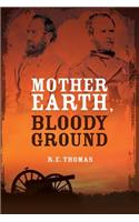 Mother Earth, Bloody Ground