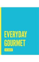 Everyday Gourmet