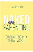 Naked Parenting