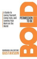 Permission to be BOLD