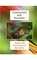 Creating Calm with Butterflies