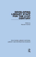Developing Library Staff for the 21st Century