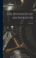 Boyhood of an Inventor