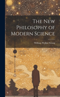 New Philosophy of Modern Science