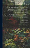 The Flora of Disko Island and the Adjacent Coast of West Greenland From 66-71 N. lat.