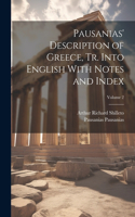 Pausanias' Description of Greece, tr. Into English With Notes and Index; Volume 2