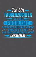 Ich bin Taubenzüchter Ich löse Probleme von denen du nicht weisst dass du sie hast auf eine Weise die du nicht verstehst: Gepunktetes Notizbuch mit 120 Seiten - 15x23cm (in etwa DIN A5)
