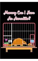 Mommy Can I Have An Armadillo?: 6x9 120 pages blank Your personal Diary for an Awesome Summer