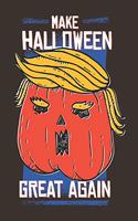 Make Halloween Great Again: Dot Grid Notebook Journal, 6x9 Inch, 120 pages