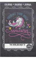 Coloring * Drawing * Journal - Embrace Your Inner Unicorn