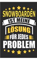 Snowboarden ist meine Lösung für jedes Problem