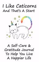 I Like Caticorns Self-Care And Gratitude Journal