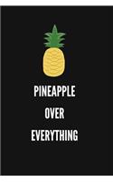 Pineapple Over Everything