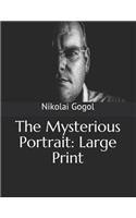 The Mysterious Portrait: Large Print