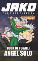 Jako The First Guardian: Book of Tonalli