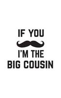 If You Mustache I'm The Big Cousin: If You Mustache I'm The Big Cousin Notebook - Gender Reveal Or Sibling Baby Announcement Doodle Diary Book Gift For Best Cousin Ever On Big Wedding 
