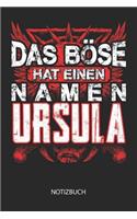 Das Böse hat einen Namen - Ursula - Notizbuch
