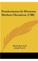 Praelectiones In Diversos Morbos Chronicos (1788)