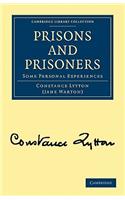 Prisons and Prisoners: Some Personal Experiences(Cambridge Library Collection - British and Irish History, 19th Century)