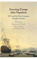 Securing Europe after Napoleon