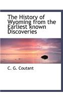 The History of Wyoming from the Earliest known Discoveries