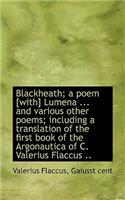 Blackheath; A Poem [With] Lumena ... and Various Other Poems; Including a Translation of the First B