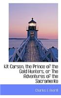 Kit Carson, the Prince of the Gold Hunters, or the Adventures of the Sacramento