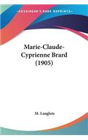 Marie-Claude-Cyprienne Brard (1905)