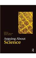 Arguing About Science