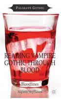 Reading Vampire Gothic Through Blood