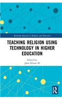 Teaching Religion Using Technology in Higher Education