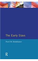 The Early Slavs: Eastern Europe from the Initial Settlement to the Kievan Rus(English)