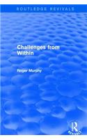 Challenges from Within