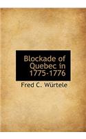 Blockade of Quebec in 1775-1776