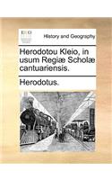 Herodotou Kleio, in Usum Regi] Schol] Cantuariensis.: (Latin)