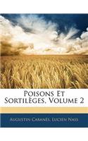 Poisons Et Sortileges, Volume 2