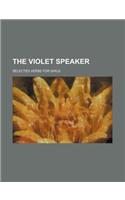 The Violet Speaker; Selected Verse for Girls