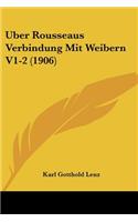 Uber Rousseaus Verbindung Mit Weibern V1-2 (1906)