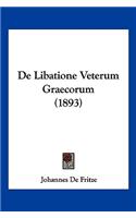 De Libatione Veterum Graecorum (1893)