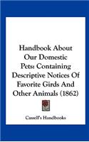 Handbook about Our Domestic Pets