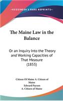 The Maine Law in the Balance